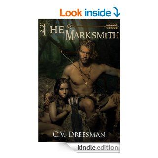 The Marksmith (The Tear of Ahl Saga) eBook C.V. Dreesman Kindle Store