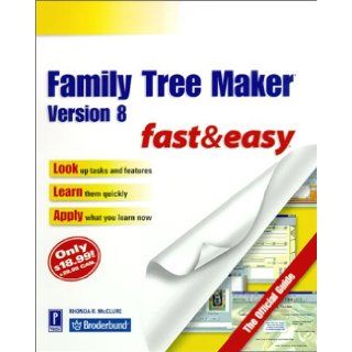 Family Tree Maker Version 8 Fast & Easy The Official Guide (Fast & Easy (Living Language Paperback)) Rhonda R. McClure 9780761529989 Books