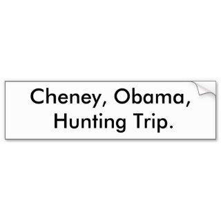 Cheney, Obama, Hunting Bumper Sticker
