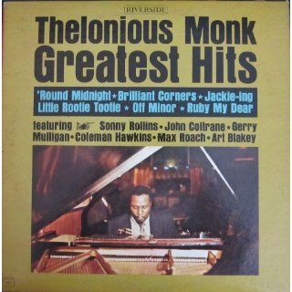 Thelonious Monk Greatest Hits Sonny Rollins, John Coltrane, Gerry Mulligan, Coleman Hawkins, Max Roach, Art Blakey Thelonious Monk Music