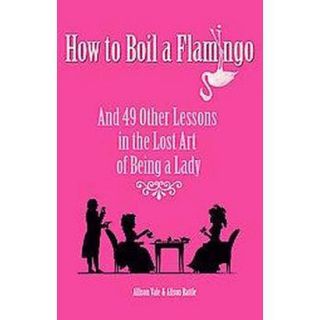 How to Boil a Flamingo (Hardcover)