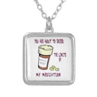 You are about to exceed limit of my medication necklace
