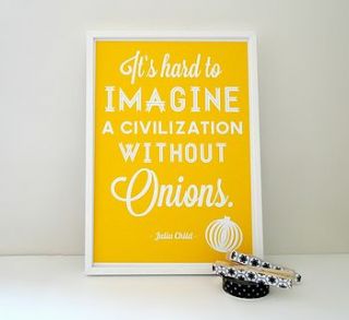 'without onions' julia child quote print by sacred & profane designs