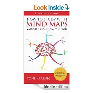 How to Study with Mind Maps The Concise Learning Method for Students and Lifelong Learners (Expanded Edition) eBook Toni Krasnic Kindle Store