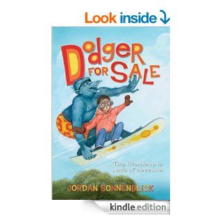 Dodger for Sale (Dodger and Me)   Kindle edition by Jordan Sonnenblick. Children Kindle eBooks @ .
