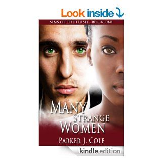 Many Strange Women (Sins of the Flesh) eBook Parker J. Cole Kindle Store