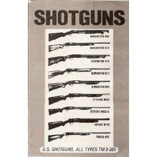 Shotguns Us Shotguns All Types Tm 285 U. S. Government 9780879470173 Books