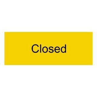 Closed Black on Yellow Engraved Sign EGRE 275 BLKonYLW  Business And Store Signs 