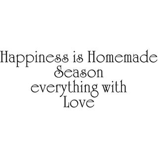 Happiness Is Homemade   Season Everything With Love Vinyl Wall Art Quote