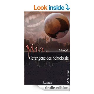 Mia   Gefangene des Schicksals (Buch 2) (German Edition) eBook M.S. Stone Kindle Store