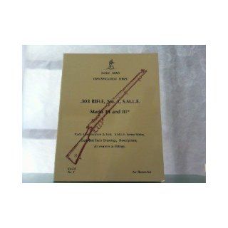 .303 Rifle, No.1, S.M.L.E.Marks III and III' Ian D. Skennerton 9780949749192 Books