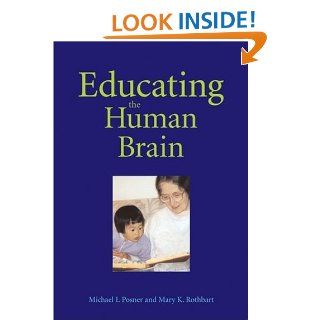 Educating the Human Brain Michael I. Posner, Mary K. Rothbart 9781591473817 Books