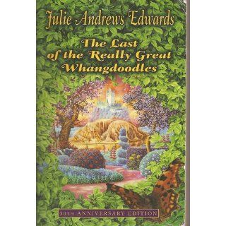 The Last of the Really Great Whangdoodles 30th Anniversary Edition Julie Andrews Edwards 9780064403146  Children's Books