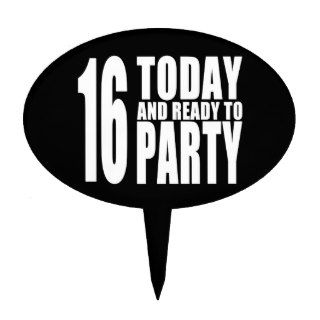 Funny 16th Birthdays  16 Today and Ready to Party Cake Toppers