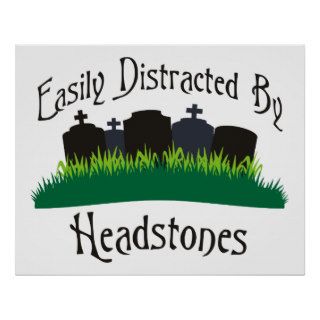 Easily Distracted By Headstones Print