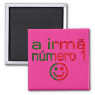 A Irmã Número 1   Number 1 Sister in Portuguese Fridge Magnet