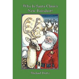 Who Is Santa Clauss New Reindeer? (Hardcover)