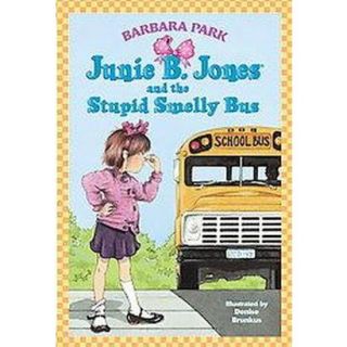 Junie B. Jones and the Stupid Smelly Bus (Paperb