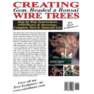 Creating Gem, Beaded & Bonsai Wire Trees Step by Step Instructions, 400 Photos & Drawings Sal Villano 9781482742923 Books
