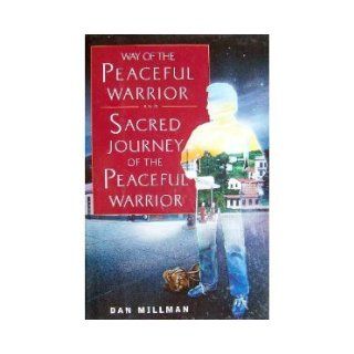 Way of the Peaceful Warrior and Sacred Journey of the Peaceful Warrior Dan Millman 9781567316384 Books