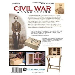 Civil War Woodworking 17 Authentic Projects for Woodworkers and Reenactors A J Hamler 9781933502281 Books