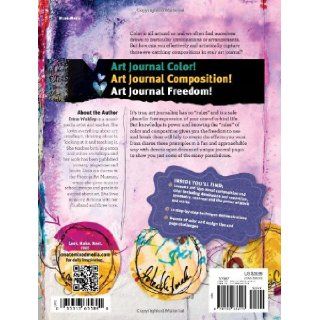 Art Journal Freedom How to Journal Creatively With Color & Composition Dina Wakley 0499991617180 Books
