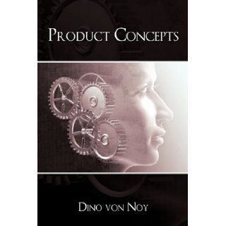Product Concepts Dino von Noy 9781449071370 Books