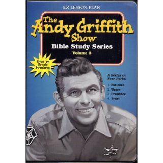 Vol. 2 THE ANDY GRIFFITH SHOW BIBLE STUDY With Video Tape, Audio Tape & Leader's Guide FEATURING 4 Classic Episodes hosted by Dennis Swanberg (Vol. 2 Bible Studies #1 Patience #2 Worry Is A Waste #3 Prudence #4 Trusting Others EPISODES A Wife for