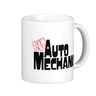 Funny Auto Mechanic Coffee Mugs