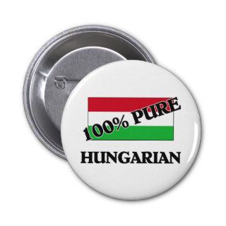 100 Percent HUNGARIAN Pins