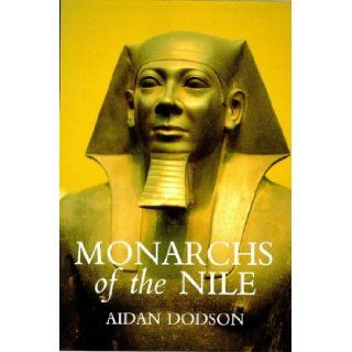 Monarchs of the Nile Aidan Dodson 9780948695209 Books