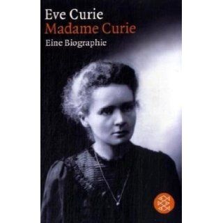Madame Curie. Eine Biographie. Eve Curie 9783596222438 Books