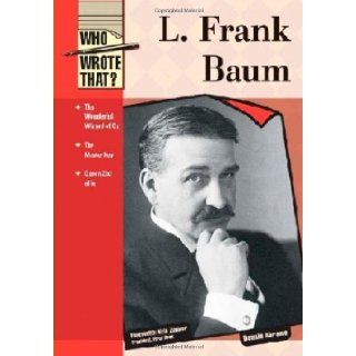 L. Frank Baum (Who Wrote That?) Dennis Abrams, Kyle Zimmer 9781604135015  Children's Books