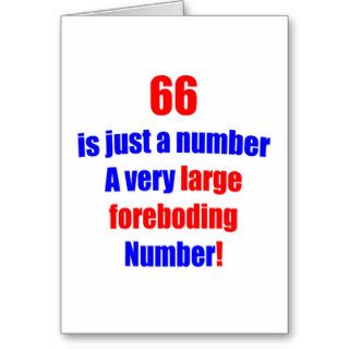 66 Is just a number Greeting Card