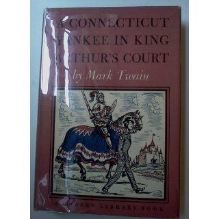 A Connecticut Yankee in King Arthur's Court Mark [CLEMENS, Samuel]. TWAIN Books