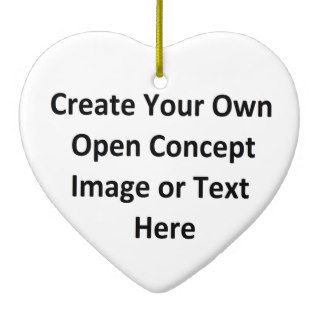 Create Your Own Open Concept Image or Text Here Ornaments