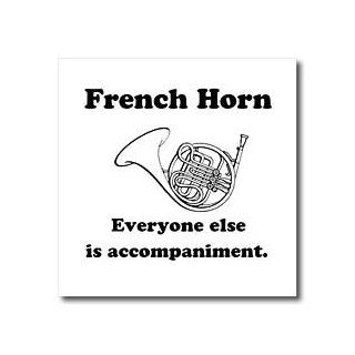 ht_123066_3 EvaDane   Funny Quotes   French horn everyone else is just accompaniment. French Horn. Musician Humor.   Iron on Heat Transfers   10x10 Iron on Heat Transfer for White Material Patio, Lawn & Garden