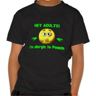 Hey Adults   Peanut Allergy shirt