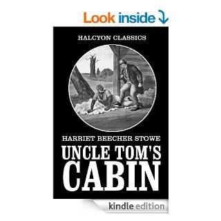Uncle Tom's Cabin and The Key to Uncle Tom's Cabin by Harriet Beecher Stowe (Halcyon Classics) eBook Harriet Beecher Stowe Kindle Store