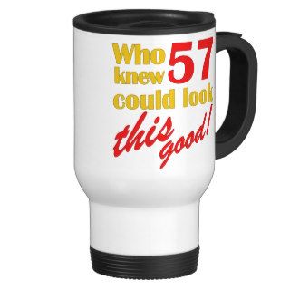 Hilarious 57th Birthday Gifts Mug