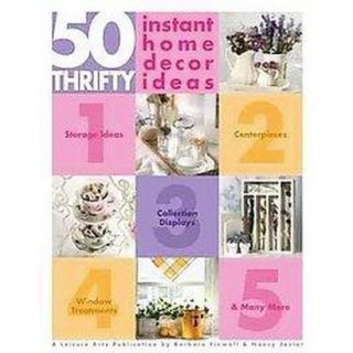 50 Thrifty Instant Home Decor Ideas (Paperback)