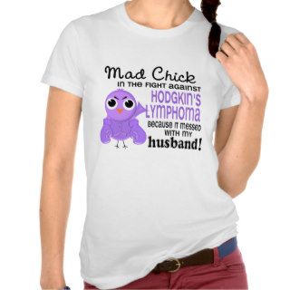 Mad Chick 2 Husband Hodgkin's Lymphoma / Disease T Shirt