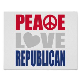 Peace Love Republican Poster