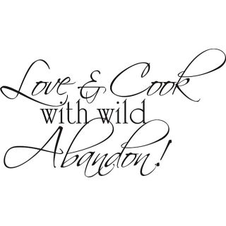 Love And Cook With Wild Abandon Vinyl Art Quote