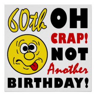 Oh Crap 60th Birthday Gag Gifts Poster