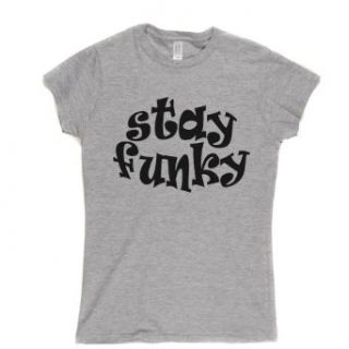 Stay Funky Womens Fashion Fit T shirt