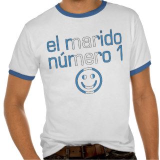 El Marido Número 1   Number 1 Husband Guatemalan Tshirt