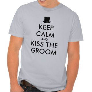 Bachelor party t shirt  KeepCalm and kiss groom