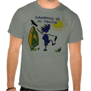 Camping Is (Intense) In Tents Tshirt