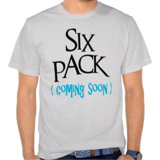 Six Pack Coming Soon Tee Shirt